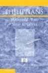 Michael F Bird, Michael F. Bird, Michael F. Gupta Bird, Bird Michael F., Nijay K Gupta, Nijay K. Gupta... - Philippians
