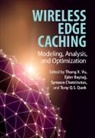 Thang X. (Universite Du Luxembourg) Bastug Vu, Thang X. (Universite Du Luxembourg) Chatzinota Vu, Ba&amp;, Ejder Ba&amp;351;tu&amp;287;, Ejder Bastug, Ejder Baştuğ... - Wireless Edge Caching