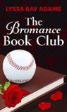 Lyssa Kay Adams, Lynsay Sands - The Bromance Book Club