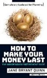 Jane Bryant Quinn - How to Make Your Money Last
