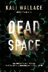 Kali Wallace, Wallace Kali - Dead Space