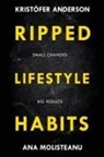 Kristofer Anderson, Kristófer Anderson, Ana Molisteanu - Ripped Lifestyle Habits