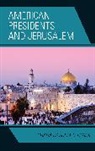 Ghada Hashem Talhami, Talhami Ghada Hashem - American Presidents and Jerusalem