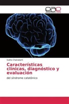 Subho Chakrabarti - Características clínicas, diagnóstico y evaluación