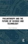 Michelson, Evan Michelson, Evan (Alfred P. Sloan Foundation Michelson, Evan S Michelson, Evan S. Michelson, Evan S. (Alfred P. Sloan Foundation Michelson - Philanthropy and the Future of Science and Technology