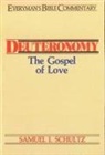 Samuel Schultz, Samuel J. Schultz - Deuteronomy- Everyman's Bible Commentary