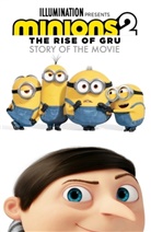 Minions - Minions 2: The Rise of Gru Official Story of the Movie