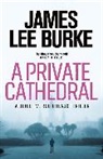 James Lee Burke, James Lee (Author) Burke - A Private Cathedral