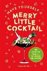 Emma Stokes, Stokes Emma - Have Yourself a Merry Little Cocktail