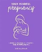Sarah Rudell Beach, Sarah Rudell Beach - Your Mindful Pregnancy