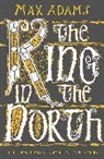 Max Adams, Adams Max - The King in the North