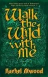 Rachel Atwood - Walk the Wild With Me