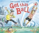 Judy Corbalis, Corbalis Judy, Korky Paul, Paul Korky - Get That Ball!