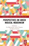 EVA MANTZOURANI, Eva Tsougras Mantzourani, EVA MANTZOURANI, Mantzourani Eva, Costas Tsougras, Petros Vouvaris - Perspectives on Greek Musical Modernism