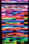 Ian Bogost, Ian (Professor Bogost, Prof. Ian Bogost, Nick Montfort, Nick (Associate Professor of Digital Media Montfort, Nick Bogost Montfort... - Racing the Beam