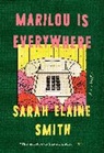 Sarah Elaine Smith - Marilou Is Everywhere