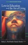 Randy Hewitt, Becky L. Noël Smith, Becky L. Noel Smith - Love in Education & the Art of Living (hc)
