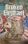 PAUL FRANCIS - The Broken Elephant