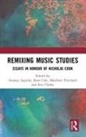 Ananay Clarke Aguilar, Ananay Cole Aguilar, Ananay Aguilar, Eric Clarke, Ross Cole, Matthew Pritchard - Remixing Music Studies