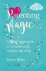 Karen Shaw - Parenting Magic