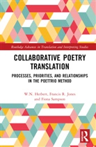 Herbert, W.N. Herbert, W.n. Jones Herbert, Francis R. Jones, Jones Francis R., Fiona Sampson - Collaborative Poetry Translation