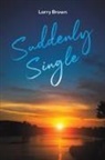 Larry Brown - Suddenly Single