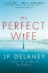 J. P. Delaney - The Perfect Wife
