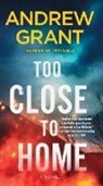 Andrew Grant - Too Close to Home