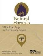 Carla Johnson, Carla C Johnson, Erin Peters-Burton, Janet B Walton, Carla C. Johnson, Erin Peters-Burton... - Natural Hazards, Grade 2