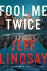 Jeff Lindsay, Lindsay Jeff - Fool Me Twice