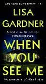 Lisa Gardner, Gardner Lisa - When You See Me