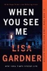 Lisa Gardner, Gardner Lisa - When You See Me