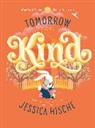 Jessica Hische, Hische Jessica, Jessica Hische, Hische Jessica - Tomorrow I'll Be Kind