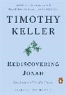 Timothy Keller - Rediscovering Jonah
