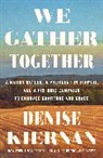 Denise Kiernan, Kiernan Denise - We Gather Together