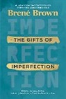 BREN BROWN, Brene Brown, Brené Brown - The Gifts of Imperfection: 10th Anniversary Edition