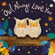 Bryony Clarkson, Patricia Hegarty, Bryony Clarkson - Owl Always Love You