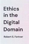 Robert S. Fortner - Ethics in the Digital Domain
