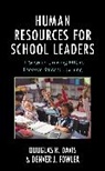 Douglas R. Davis, Douglas R. Fowler Davis, Denver J. Fowler - Human Resources for School Leaders