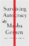 Masha Gessen - Surviving Autocracy