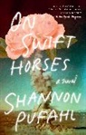Shannon Pufahl - On Swift Horses
