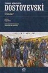 Fyodor Mihaylovic Dostoyevski - Cinler