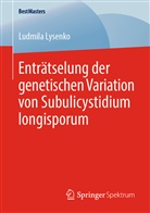 Ludmila Lysenko - Enträtselung der genetischen Variation von Subulicystidium longisporum