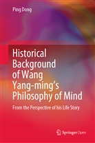 Ping Dong - Historical Background of Wang Yang-ming's Philosophy of Mind