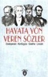 Konfücyüs, Fyodor Mihaylovic Dostoyevski, Johann Wolfgang von Goethe - Hayata Yön Veren Sözler
