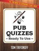Tom Trifonoff - Pub Quizzes Ready To Use