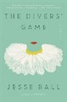 Jesse Ball - The Divers' Game