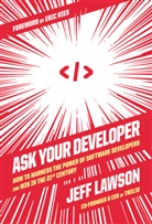 Jeff Lawson, Dan Lyons - Ask Your Developer