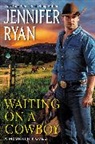 Jennifer Ryan, Ryan Jennifer - Waiting on a Cowboy