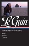Brian Attebery, Ursula K Le Guin, Ursula K. Le Guin, Brian Attebery - Ursula K. Le Guin: Annals of the Western Shore (LOA #335)